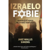 Izraelofobie - Nejnovější verze nejstarší nenávisti