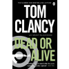 Dead or Alive - Grant Blackwood, Tom Clancy