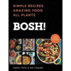 Bosh! - The Cookbook