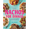 Nachos for Dinner - Dan Whalen