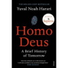 Homo Deus : A Brief History of Tomorrow - Yuval Noah Harari, Vintage