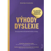 Výhody dyslexie: Odomknite skrytý potenciál mozgu dyslektika! - Eide, M.D., M.A., Fernette F. Eide, M.D. Brock L.