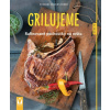 Grilujeme – rafinované pochoutky na roštu