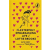 The Extremely Embarrassing Life of Lottie Brooks - Katie Kirby, Penguin Random House Children's UK