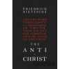 The Anti-Christ - Friedrich Nietzsche