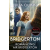 Bridgerton: Romancing Mr Bridgerton - Julia Quinn, Piatkus Books