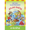 E-kniha Dětský ilustrovaný ATLAS SVĚTA - Jiří Martínek