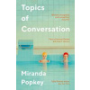 Topics of Conversation - Miranda Popkey, Profile Books Ltd