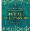 Vlastimil Vondruška: Případ s alchymistou - Letopisy královské komory I.