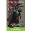 E-kniha Psí vojáci - Adrian Tchaikovsky