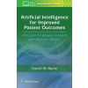 Artificial Intelligence for Improved Patient Outcomes