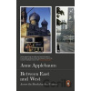 Between East and West - Anne Applebaum