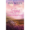 Země Nory Robertsové - Ava Miles