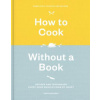 How to Cook Without a Book