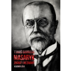 Tomáš Garrigue Masaryk: známý i neznámý - Liška Vladimír