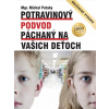 Potravinový podvod páchaný na vašich deťoch (rozšírené vydanie) - Michal Pataky