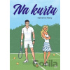 Na kurtu - Katherine Reilly