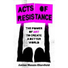 Acts of Resistance - Amber Massie-Blomfield, Footnote Press Ltd