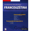 Francouzština v podnikové a obchodní praxi - Pierre Brouland, Zora Kidlesová