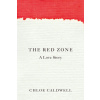 The Red Zone: A Love Story