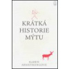KRÁTKÁ HISTORIE MÝTU