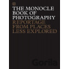The Monocle Book of Photography - Tyler Brûlé, Andrew Tuck, Joe Pickard, Richard Spencer Powell