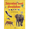 Zázračný svet živočíchov od prvokov po cicavce