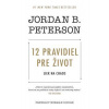 12 pravidiel pre život - Jordan B. Peterson