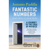 Fantastic Numbers and Where to Find Them - Antonio Padilla