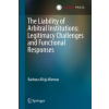 Liability of Arbitral Institutions: Legitimacy Challenges and Functional Responses - Warwas Barbara Alicja