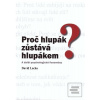 Proč hlupák zůstává hlup… (David Lacko)