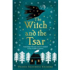 The Witch and the Tsar - Olesya Salnikova Gilmore, Harper Voyager