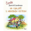 Na chalupě s moderním fotrem - Landsman Dominik