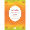 Áhára ájurvédská výživa pro zdraví - Ziska Martina