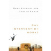 Can Intervention Work? - Rory Stewart, Gerald Knaus