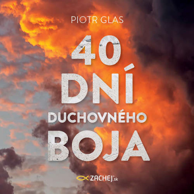 40 dní duchovného boja - Piotr Glas (mp3 audiokniha)