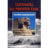 Cestovatel na perutích času Vojtěch Zamarovský