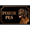 Bavorský farbiar - Kovová tabuľka POZOR PES