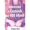 Inkvizice v Čechách po 400 letech - Pishta Hun