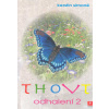 Simoné Kerstin: Thovt - odhalení 2 (uvědomění si propojenosti s naší domovskou planetou a se vším živoucím v universu jako bezpodmínečné východisko pro rozvoj našeho pravého bytí ( 232 str. B5) (vydán