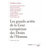 Les grands arrêts de la Cour européenne des Droits de l Homme 9e édition - Sudre Frédéric