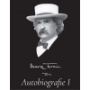 Autobiografie I - Twain Mark