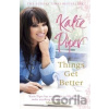 Things Get Better - Katie Piper