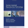 Human Assisted Reproductive Technology - D. K. Gardner, B. M. Rizk, T. Falcone