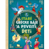 Staré grécke báje a povesti pre deti