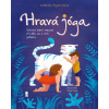 Hravá jóga - Základní jógová abeceda, jak ji cvičí zvířátka - Pajalunga Lorena V.