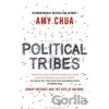 Political Tribes : Group Instinct and the Fate of Nations - Amy Chua