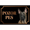 Belgický ovčiak - Kovová tabuľka POZOR PES