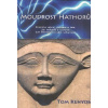 Kenyon Tom: Moudrost Hathorů (součástí knihy jsou dvě CD) (poselství dávné civilizace o tom, jak probudit a trénovat své interdimenzionální schopnosti ( 313 str. B5) (vydání Anch Books 2018))