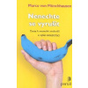 Munchhausen Marco von: Nenechte se vyrušit (V dněšní uspěchané době má mnoho lidí problémy se soustředit,neustále je něco vyrušuje-mobil,e-maily..Stres,kterému musí čelit je často nezvladatelný. ( 167